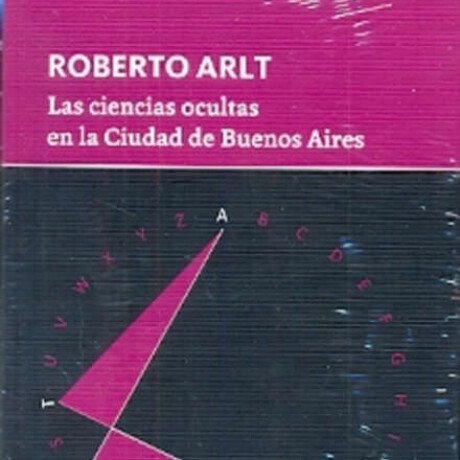 CIENCIAS OCULTAS EN LA CIUDAD DE BUENOS AIRES, LAS CIENCIAS OCULTAS EN LA CIUDAD DE BUENOS AIRES, LAS