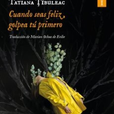 CUANDO SEAS FELIZ GOLPEA TU PRIMERO - TAPA DURA CUANDO SEAS FELIZ GOLPEA TU PRIMERO - TAPA DURA