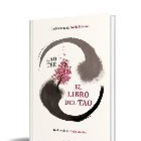 EL LIBRO DEL TAO EDICION ILUSTRADA EL LIBRO DEL TAO EDICION ILUSTRADA