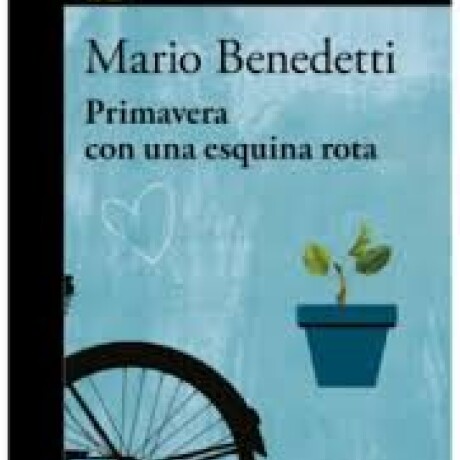 PRIMAVERA CON UNA ESQUINA ROTA PRIMAVERA CON UNA ESQUINA ROTA
