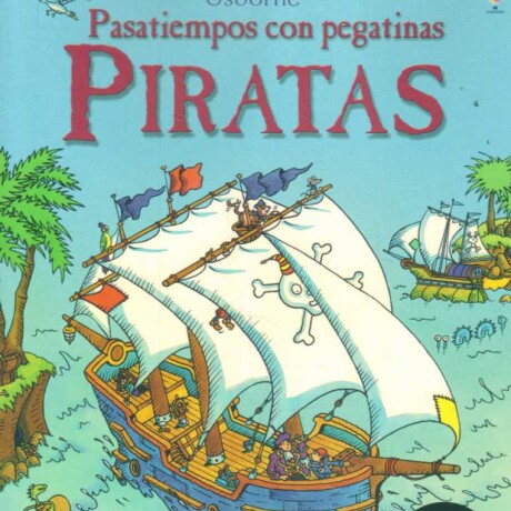 PIRATAS - PASATIEMPOS CON PEGATINAS PIRATAS - PASATIEMPOS CON PEGATINAS