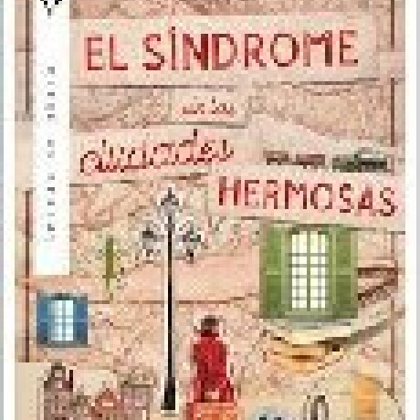 EL SINDROME DE LAS CIUDADES HERMOSAS EL SINDROME DE LAS CIUDADES HERMOSAS