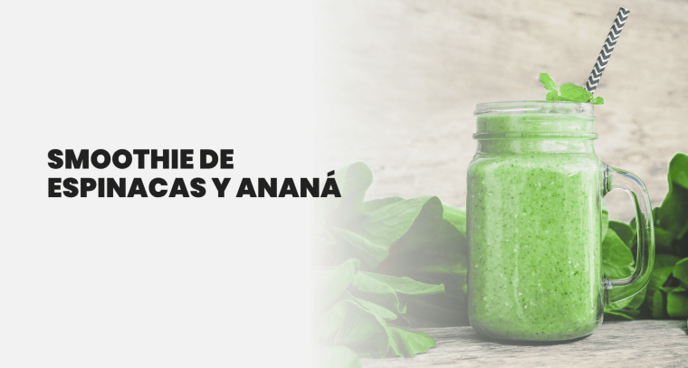 Smoothie de espinacas y ananá