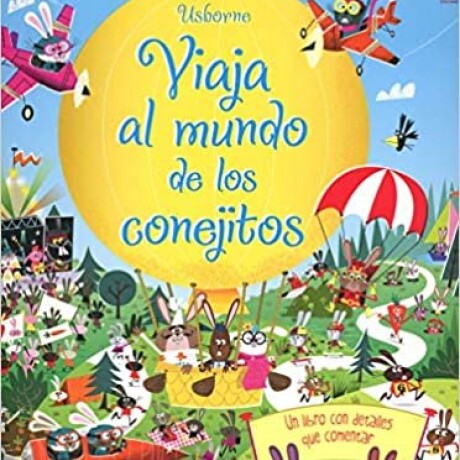 VIAJA EL MUNDO DE LOS CONEJITOS VIAJA EL MUNDO DE LOS CONEJITOS
