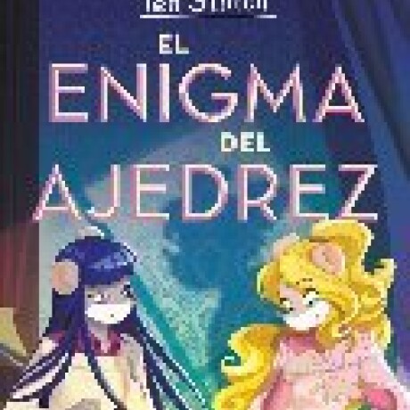 TEA STILTON 54 EL ENIGMA DEL AJEDREZ TEA STILTON 54 EL ENIGMA DEL AJEDREZ