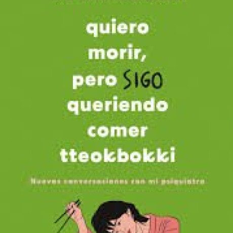 QUIERO MORIR PERO SIGO QUERIENDO COMER TTEOKBOKKI QUIERO MORIR PERO SIGO QUERIENDO COMER TTEOKBOKKI