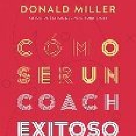COMO SER UN COACH EXITOSO COMO SER UN COACH EXITOSO