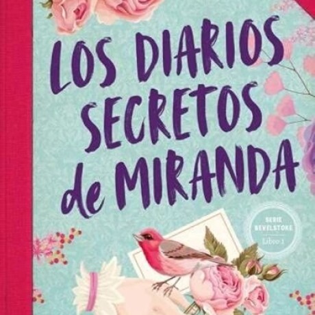 LOS DIARIOS SECRETOS DE MIRANDA LOS DIARIOS SECRETOS DE MIRANDA