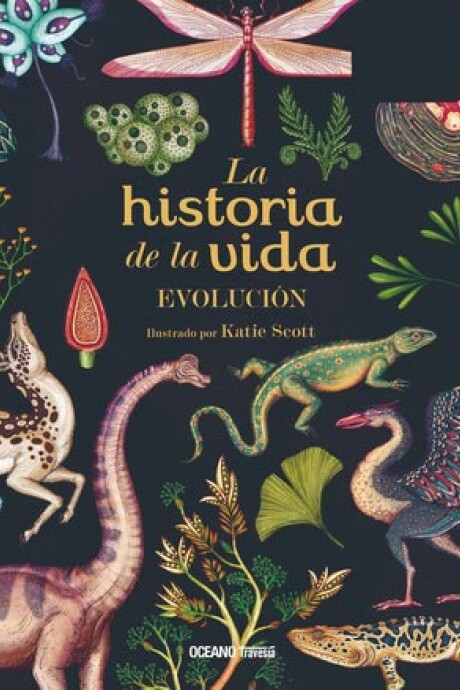 LA HISTORIA DE LA VIDA- EVOLUCION LA HISTORIA DE LA VIDA- EVOLUCION