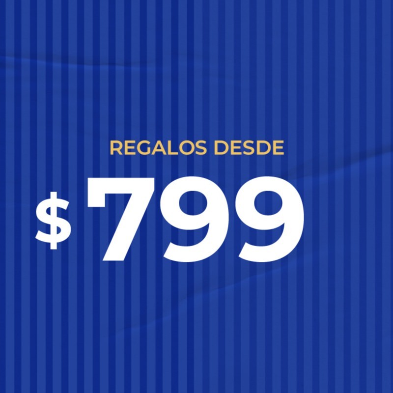Regalos desde $799