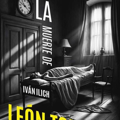 LA MUERTE DE IVAN ILICH LA MUERTE DE IVAN ILICH