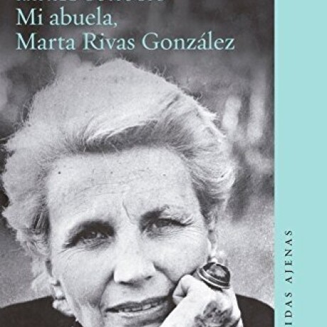 MI ABUELA MARTA RIVAS GONZALES MI ABUELA MARTA RIVAS GONZALES