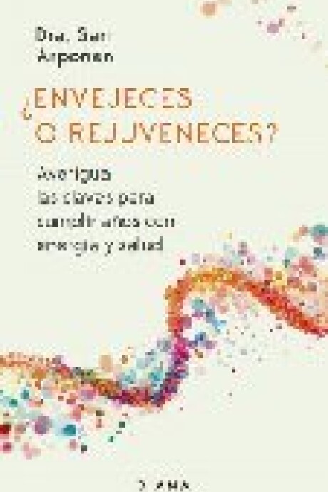 ENVEJECES O REJUVENECES ENVEJECES O REJUVENECES