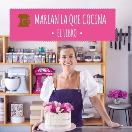 MARIAN LA QUE COCINA. EL LIBRO MARIAN LA QUE COCINA. EL LIBRO