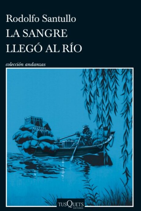 LA SANGRE LLEGO AL RIO LA SANGRE LLEGO AL RIO