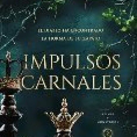 IMPULSOS CARNALES (REINAS Y MONSTRUOS 2) IMPULSOS CARNALES (REINAS Y MONSTRUOS 2)