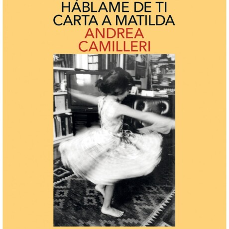 HABLAME DE TI. CARTA A MATILDA HABLAME DE TI. CARTA A MATILDA