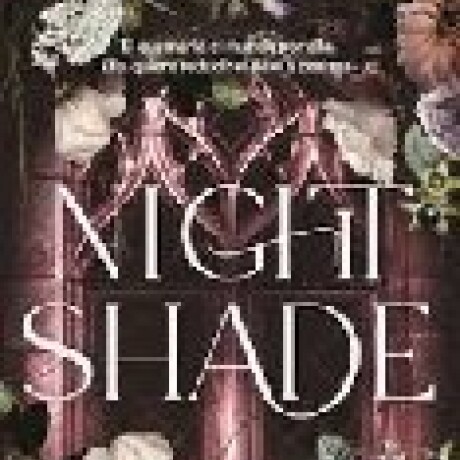NIGHTSHADE (UNIVERSIDAD SORROWSONG 1) NIGHTSHADE (UNIVERSIDAD SORROWSONG 1)