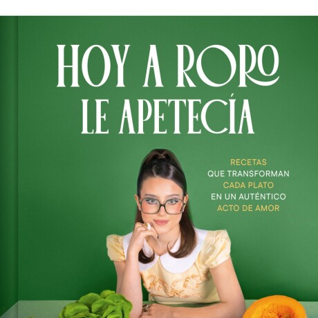 HOY A RORO LE APETECIA HOY A RORO LE APETECIA