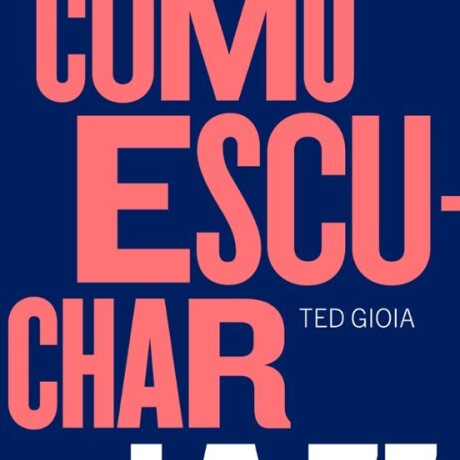 COMO ESCUCHAR JAZZ COMO ESCUCHAR JAZZ