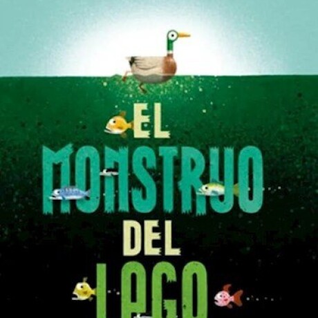 EL MONSTRUO DEL LAGO EL MONSTRUO DEL LAGO