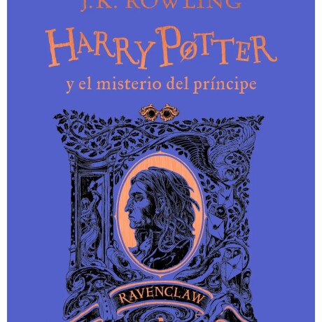 HARRY POTTER 6 Y EL MISTERIO DEL PRINCIPE EDICION ANIVERSARIO RAVENCLAW HARRY POTTER 6 Y EL MISTERIO DEL PRINCIPE EDICION ANIVERSARIO RAVENCLAW