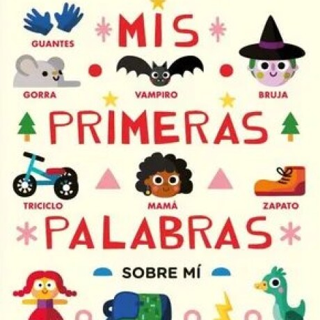 MIS PRIMERAS PALABRAS SOBRE MI (BOOKSHOP) MIS PRIMERAS PALABRAS SOBRE MI (BOOKSHOP)