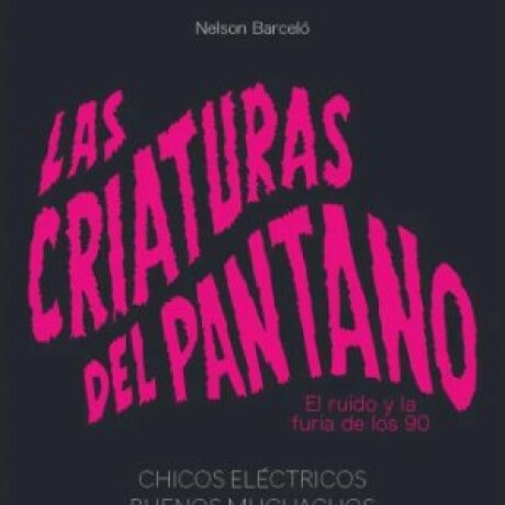 LAS CRIATURAS DEL PANTANO LAS CRIATURAS DEL PANTANO