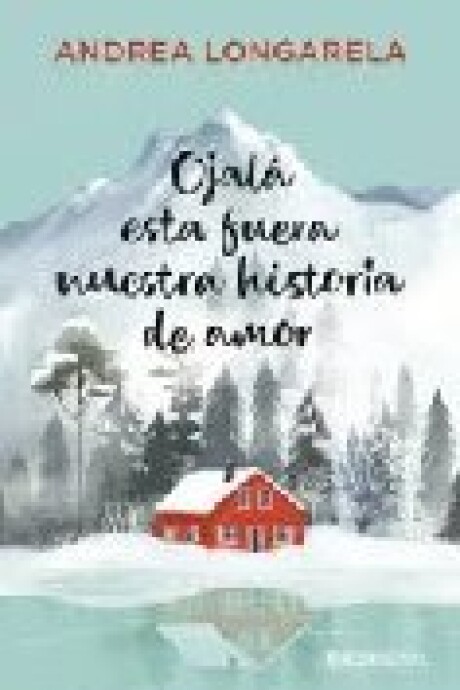 OJALA ESTA FUERA NUESTRA HISTORIA DE AMOR OJALA ESTA FUERA NUESTRA HISTORIA DE AMOR