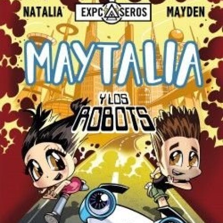 MAYTALIA Y LOS ROBOTS MAYTALIA Y LOS ROBOTS
