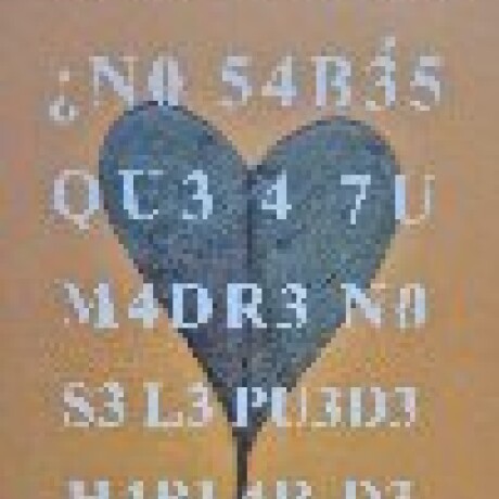 NO SABES QUE A TU MADRE NO SE LE PUEDE HABLAR DE NUMEROS NO SABES QUE A TU MADRE NO SE LE PUEDE HABLAR DE NUMEROS