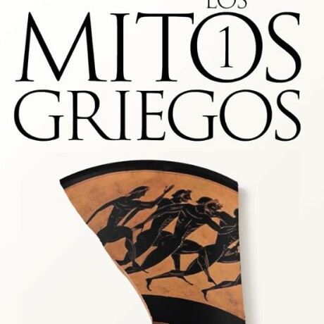LOS MITOS GRIEGOS 1 LOS MITOS GRIEGOS 1