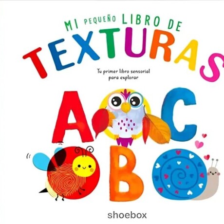 MI PRIMER LIBRO DE TEXTURAS MI PRIMER LIBRO DE TEXTURAS