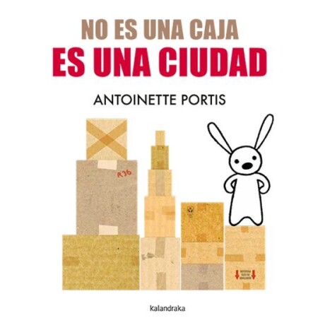 NO ES UNA CAJA ES UNA CIUDAD NO ES UNA CAJA ES UNA CIUDAD