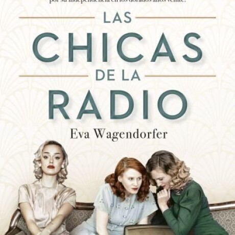 LAS CHICAS DE LA RADIO LAS CHICAS DE LA RADIO