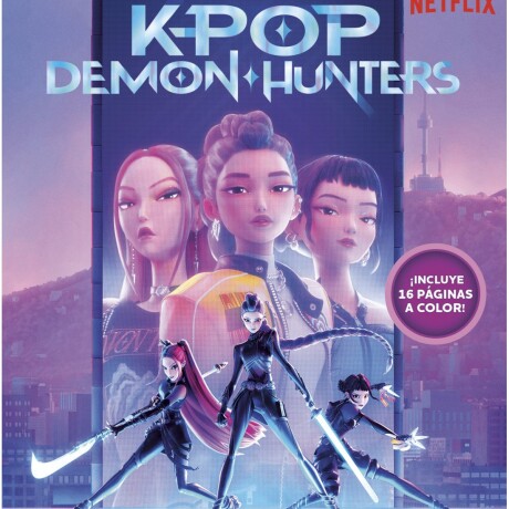 KPOP DEMON HUNTERS -LA NOVELA OFICIAL KPOP DEMON HUNTERS -LA NOVELA OFICIAL