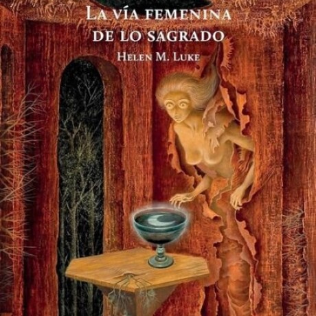 LA VIA FEMENINA DE LO SAGRADO LA VIA FEMENINA DE LO SAGRADO