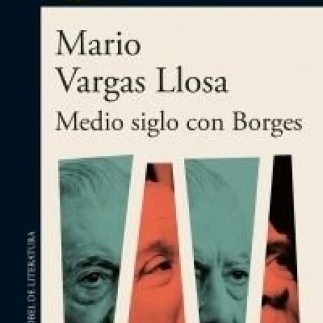 MEDIO SIGLO CON BORGES MEDIO SIGLO CON BORGES