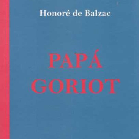 PAPA GORIOT PAPA GORIOT
