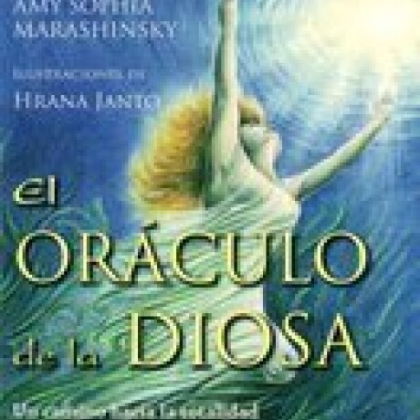 ORACULO DE LA DIOSA, EL ORACULO DE LA DIOSA, EL