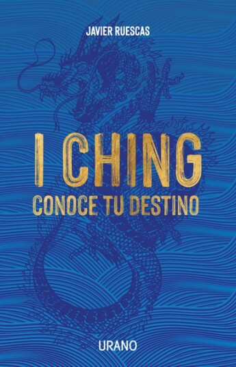 I Ching: Conoce tu destino I Ching: Conoce tu destino