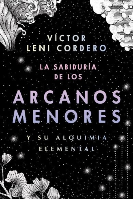 LA SABIDURIA DE LOS ARCANOS MENORES LA SABIDURIA DE LOS ARCANOS MENORES