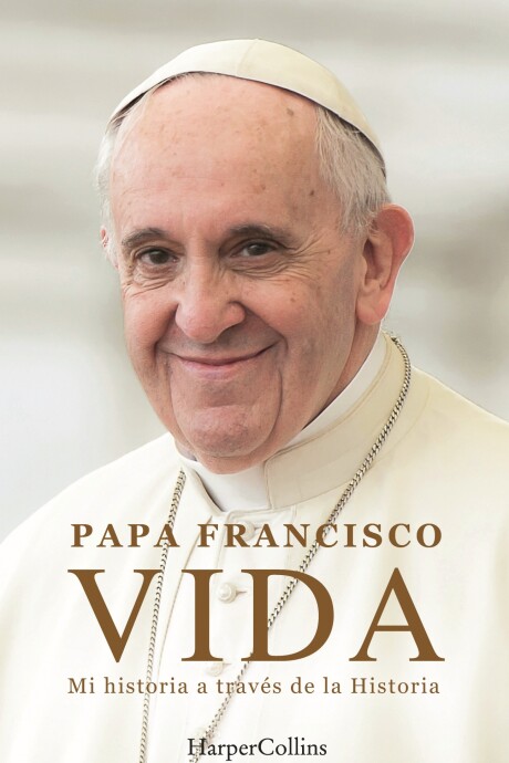 VIDA. MI HISTORIA A TRAVES DE LA HISTORIA VIDA. MI HISTORIA A TRAVES DE LA HISTORIA