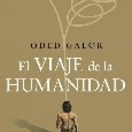 EL VIAJE DE LA HUMANIDAD EL VIAJE DE LA HUMANIDAD