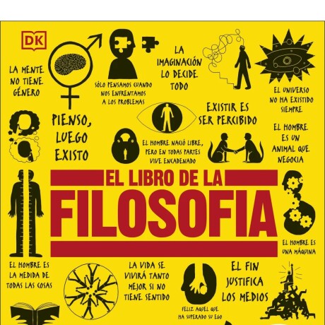 GRANDES IDEAS: EL LIBRO DE LA FILOSOFIA GRANDES IDEAS: EL LIBRO DE LA FILOSOFIA