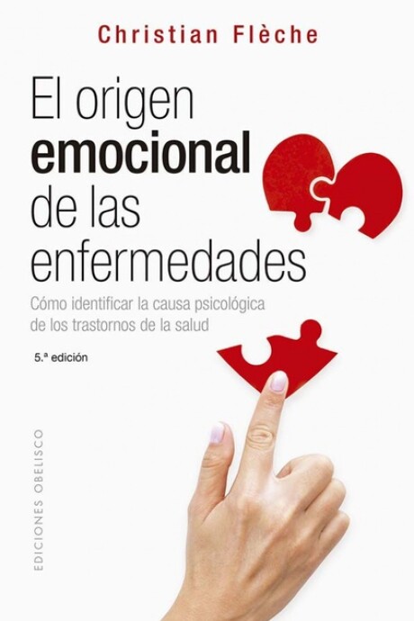EL ORIGEN EMOCIONAL DE LAS ENFERMEDADES EL ORIGEN EMOCIONAL DE LAS ENFERMEDADES