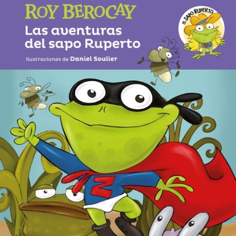 LAS AVENTURAS DEL SAPO RUPERTO LAS AVENTURAS DEL SAPO RUPERTO