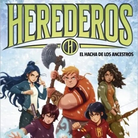 HEREDEROS 4 - EL HACHA DE LOS ANCESTROS HEREDEROS 4 - EL HACHA DE LOS ANCESTROS