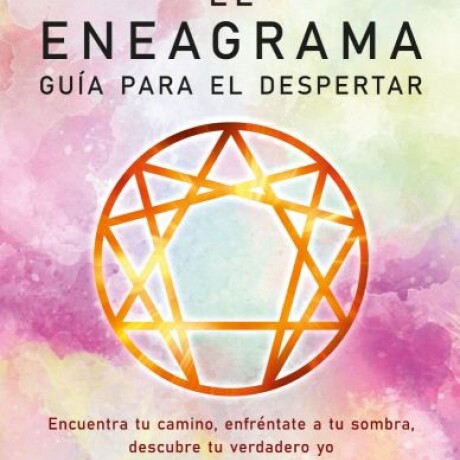 ENEAGRAMA, EL. GUIA PARA EL DESPERTAR ENEAGRAMA, EL. GUIA PARA EL DESPERTAR