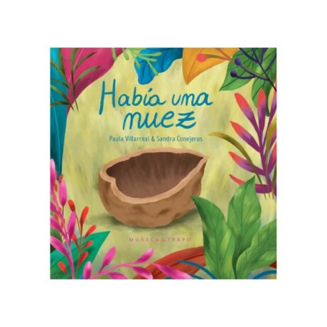 HABIA UNA NUEZ HABIA UNA NUEZ